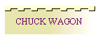 CHUCK WAGON