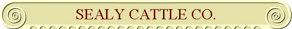 SEALY CATTLE CO.
